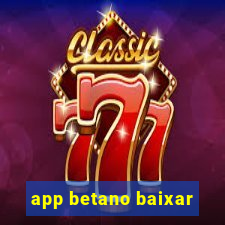 app betano baixar